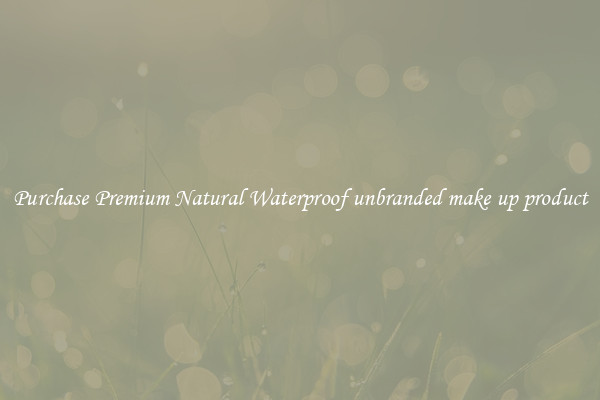 Purchase Premium Natural Waterproof unbranded make up product