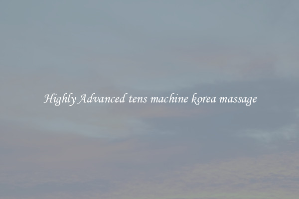 Highly Advanced tens machine korea massage