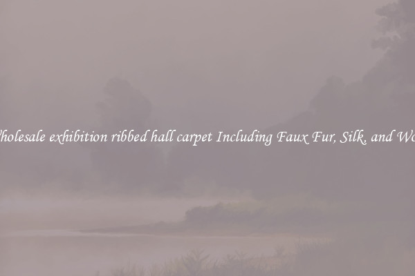 Wholesale exhibition ribbed hall carpet Including Faux Fur, Silk, and Wool 