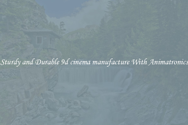 Sturdy and Durable 9d cinema manufacture With Animatronics