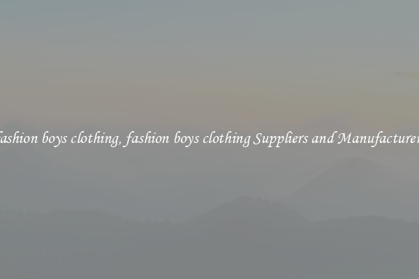 fashion boys clothing, fashion boys clothing Suppliers and Manufacturers