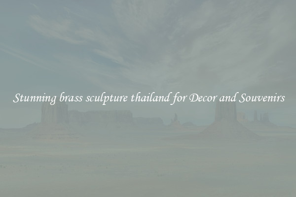 Stunning brass sculpture thailand for Decor and Souvenirs