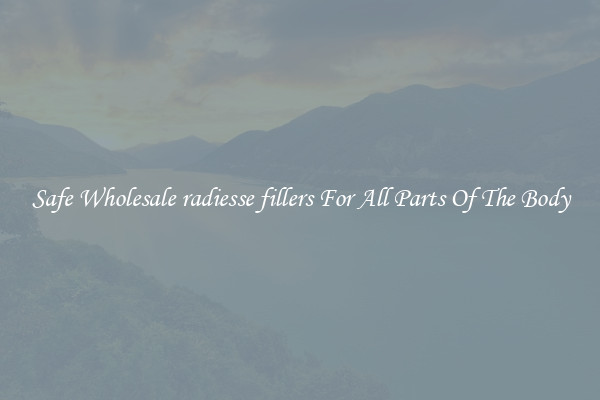 Safe Wholesale radiesse fillers For All Parts Of The Body