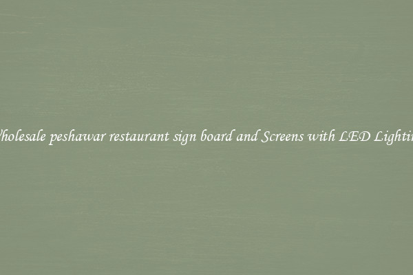 Wholesale peshawar restaurant sign board and Screens with LED Lighting 
