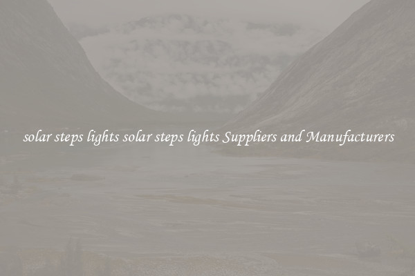 solar steps lights solar steps lights Suppliers and Manufacturers