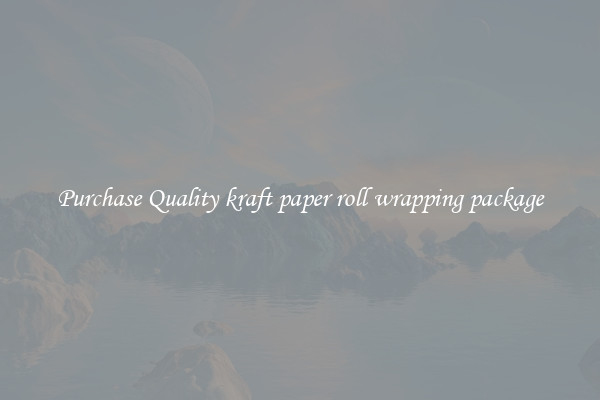 Purchase Quality kraft paper roll wrapping package