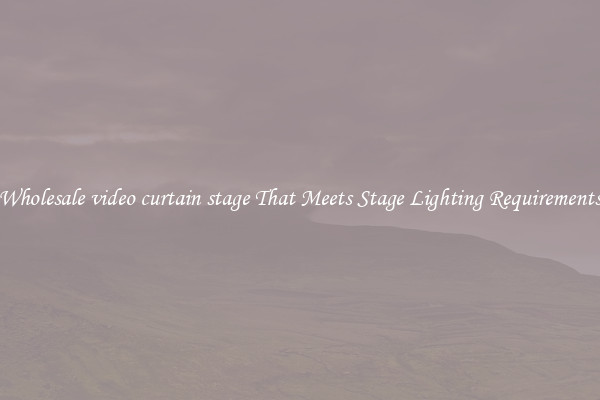 Wholesale video curtain stage That Meets Stage Lighting Requirements