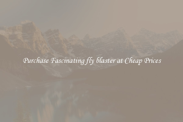 Purchase Fascinating fly blaster at Cheap Prices